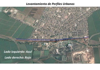 Levantamiento de Perfiles Urbanos Lado Izquierdo: AzulLado derecho: Rojo-913996-348615<br />