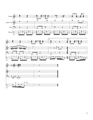 œ
                         »»                                                                                                    «              « « « «
                        »œ
                         œ             œ
                                       »œ             bœ œ œ »œ.
                                                            œ œ »œ »œ..
                                                            »»»      »»»                                b b œœ   »           n «ˆ             ˆ « « « ...
                                                                                                                                              « ˆ ˆ ˆ
            l & b »»
                                        »»œ
                                          »»»
    Guitar ============================== l         l œ œ »» »»»       »»         »»œ »»œ
                                                                                            l
                                                                                                             »»»œ
                                                                                                                »»      bˆ     «
                                                                                                                               ˆ
                                                                                                                               «
                                                                                                                               «              ˆ « « «
                                                                                                                                              « « « ˆ
                                                                                                                                      l ˆ « ˆ « =
                                                                                                                                              « ˆ ˆ «
                                                                                                                                              « ˆ « ˆ
            l
                         œ                                       _.
                                                                 œ
                                                                 »»»
                                                                 _                    œ
                                                                                      »J
                                                                                      _»»           œ
                                                                                                    »»»
                                                                                                    _                   _
                                                                                                                        »»
                                                                                                                         œ                    œ
                                                                                                                                              »»»
                                                                                                                                              _               _ »œ
                                                                                                                                                              œ
                                                                                                                                                              »»»
            l b          »»»                œ
                                            »»»                    »                                                     »                                            »»
guitar solo ============================== l
              &                                     l                                       l                                         l                                   =
            l
            l b «          «                  «     l «                   « bœ              l bœ                                      l «                                    l
                           ˆ
                           «
      Bass ============================== l   «
                                              «
                                              ˆ                  «
                                                                 ˆ.
                                                                 «        « »»»
                                                                          ˆ
                                                                          «                           »»                 œ
                                                                                                                         »»»                      «
                                                                                                                                                  «.
                                                                                                                                                            « œ
                                                                                                                                                            «     »»»
            l ? ¿ ¿ ¿ ¿ ¿ ¿ ¿ ¿ l ¿ ¿ ¿ ¿ ¿ ¿ ¿ ¿ l ¿ » ¿ ¿ ¿ ¿ ¿ ¿ ¿ l ¿ˆ ¿ ¿ ¿ ¿ ¿ ¿ =                                                                    ˆ
                                                                                                                                                            «
                  »»» »»» »»»œ »»» »»» »»»œ »»» »»»     » » » » »»» » » »                       » » » » » »»» » »                           » » » » »»» » » ¿             »»
            l/
            l       »»œ »»» »»» »»œ »»œ »»» »»» »»œ l »»œ »»»»» »»»»» »»œ œ »»œ »»»»» »»»»œ l »»œ »»»»» »»»»» »»œ »»»»œ œ »»»»» »»»»œ l »»»»œ »»»»» »»œ »»»»œ œ »»œ »»»»» =
    Drums ==============================»»»œ l
                      »» » » »» »» » » »»               »»œ
                                                          »               »»œ »»» »»»
                                                                            »             »     »»œ
                                                                                                  »                »»œ » »»»
                                                                                                                     »              »       »         »»» » »»» »»»        »
              17




l&b œ            »»»œ
                »œ  »               œ
                                    »»œ
                                      »»œ
                                                           œ »»œ »»»œ »œ.
                                                           »»»
                                                           œ œ »œ »œ.
                                                        l œ »»»œ œ »œ.                        l »»J
                                                                                                    »»œ
                                                                                                      œ
                                                                                                      œ     ‰ Œ
                                                                                                                             { »»»
                                                                                                                                     œ »»œ œ »œ.
                                                                                                                                     œ »œ »œ »œ.
                                                                                                                                     »»
                                                                                                                             ” œ »œ »œ »œ. =
                                                                                                                                                          »» »
                                                                                           1.                                        2.
================================= l     »»                   »»              »   »»                   »»                                     »             » »
l                     »œ _ _ _ _ _ »œ
                                 œ »
                                 »»
                          »œ »»œ _ »»œ œ
l b »»»»œ »»»œ »»»œ »»» »»» »» »»» »» »»» »»» »»»œ »»»œ            ˙
                                                                   »»»                             ‰ ≈ ˆ »»œ »œ
                                                                                                             «
                                                                                                             « » »»
                                                                                                             «
                                                                                                             k
================================= l
l &           £          £                 £ £          l                                     l                              {
                                                                                                                             ”                                    =
l b « ˆ « «    « « « «                                  l                                     l                              ”                                        l
               « « ˆ «
               ˆ. « « ˆ          «
================================= l                             «
                                                                «      « «
                                                                       «     «
                                                                             ˆ
                                                                             «                         «
                                                                                                       «
                                                                                                            ‰ Œ
                                                                                                                             ” «        «         « «
                                                                                                                                                  «      «
                                                                                                                                                         ˆ
                                                                                                                                                         «
l ? ¿ ¿ ¿ ¿ ¿ ¿ ¿ ¿ l ¿« ¿ ¿ ˆ ¿ ¿ ¿ ¿ ¿ l ˆ                    ˆ.     «                               j
                                                                                                       «                     { «        ˆ.
                                                                                                                               ¿ ¿ ¿ ¿ ¿ ¿ œ »
                                                                                                                                                  ˆ
                                                                                                                                                  «               =
         »»» »»» »»» »»»œ »»» »»» »»»œ »»»                » » » » » » » »                       »» œ œ » œ œ »»» »»» »
                                                                                                         » » » »               »»» » » » »»» »»» » »
l/
l          »»»œ »»» »»» »»œ œ »»» »»» »»»œ l »»»»»œ »»»»» »»»»» »»œ »»»»»œ »»»»»œ »»»»» »»»»œ l œ »»» »»» »»œ »»» »»» œ œ »œ ” œ »»»»» »»»»» »»œ œ œ »»»» œ œ =l
=================================œ         »»»            œ              »»œ                     »                    » » » { œ  »»»           »»œ »»» »»» »» »»» »»»
  21         » » » »» » » » »                                              »                »                                                    » » » » »» » »
              »»»œ œ »»œ
     b ≈ ##œ ≈ n nœ œ  »»»K              Ó
                œ œ »œ
                »K
                 »»
===================== ”
l&                        »» »»        l   =
l
l b                                      Ó
===================== ”
l &                                    l   =
l b ≈ « ≈ « «                          l    ”
                                         Ó
             « « ˆ
            #ˆ nˆ «
===================== ”
l?           k k
             « « «                     l   =
l
l                   _
                    ¿
                    »»
                    _           _ _
                                »»¿ ¿
                                _ _ »»
l/       œ œ œ œ »»»»œ »
         »»» »»»» »»» »»»                Ó
           » » »» »» »»
===================== ”                l   =
  25




                                                                                                                                                                           2
 