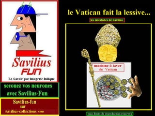  Le vatican fait la Lessive