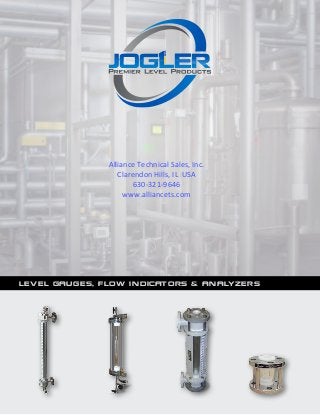 level Gauges, flow indicators & analyzers
Alliance Technical Sales, Inc.
Clarendon Hills, IL USA
630-321-9646
www.alliance...