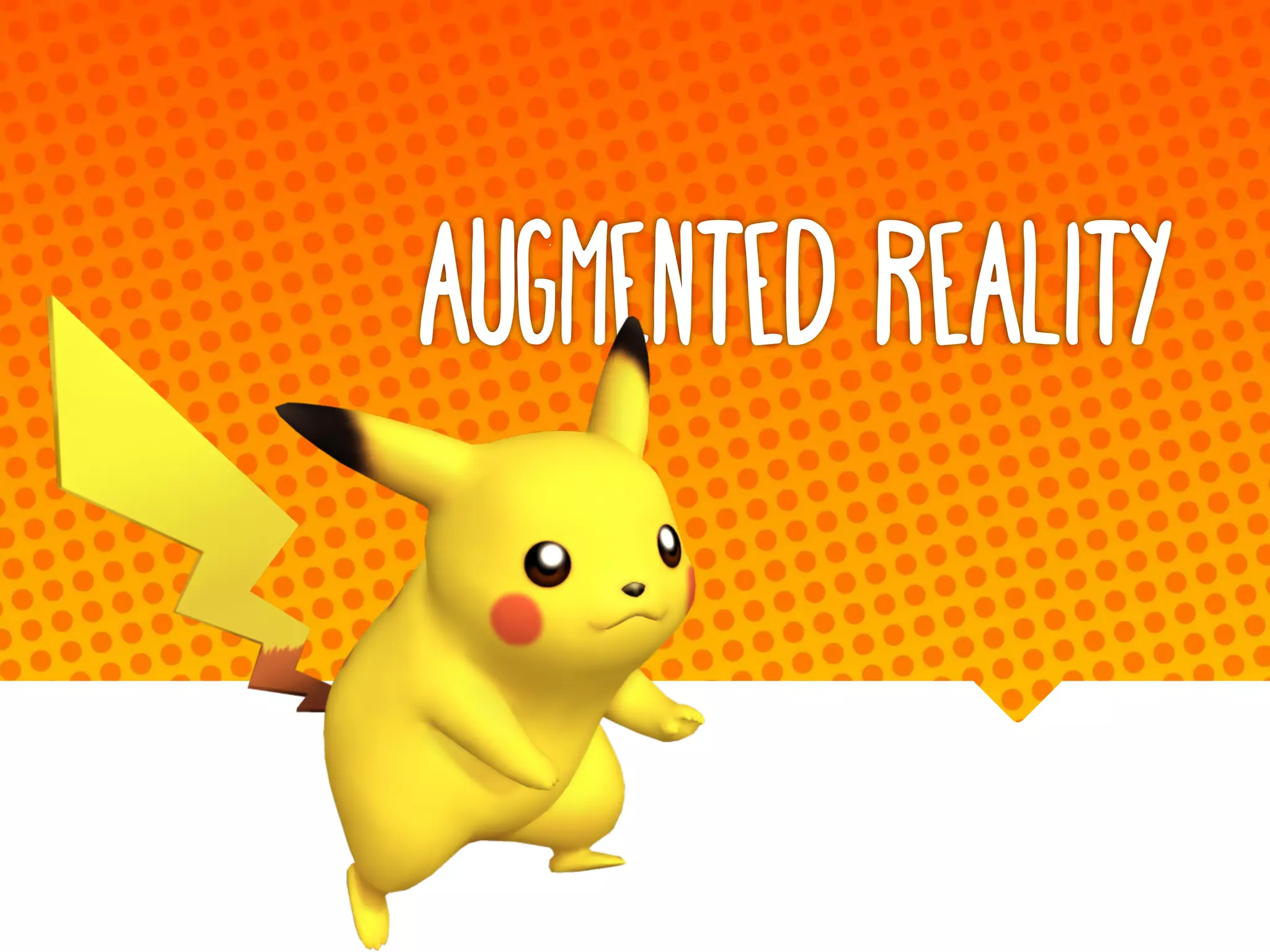 Augmented Reality
 