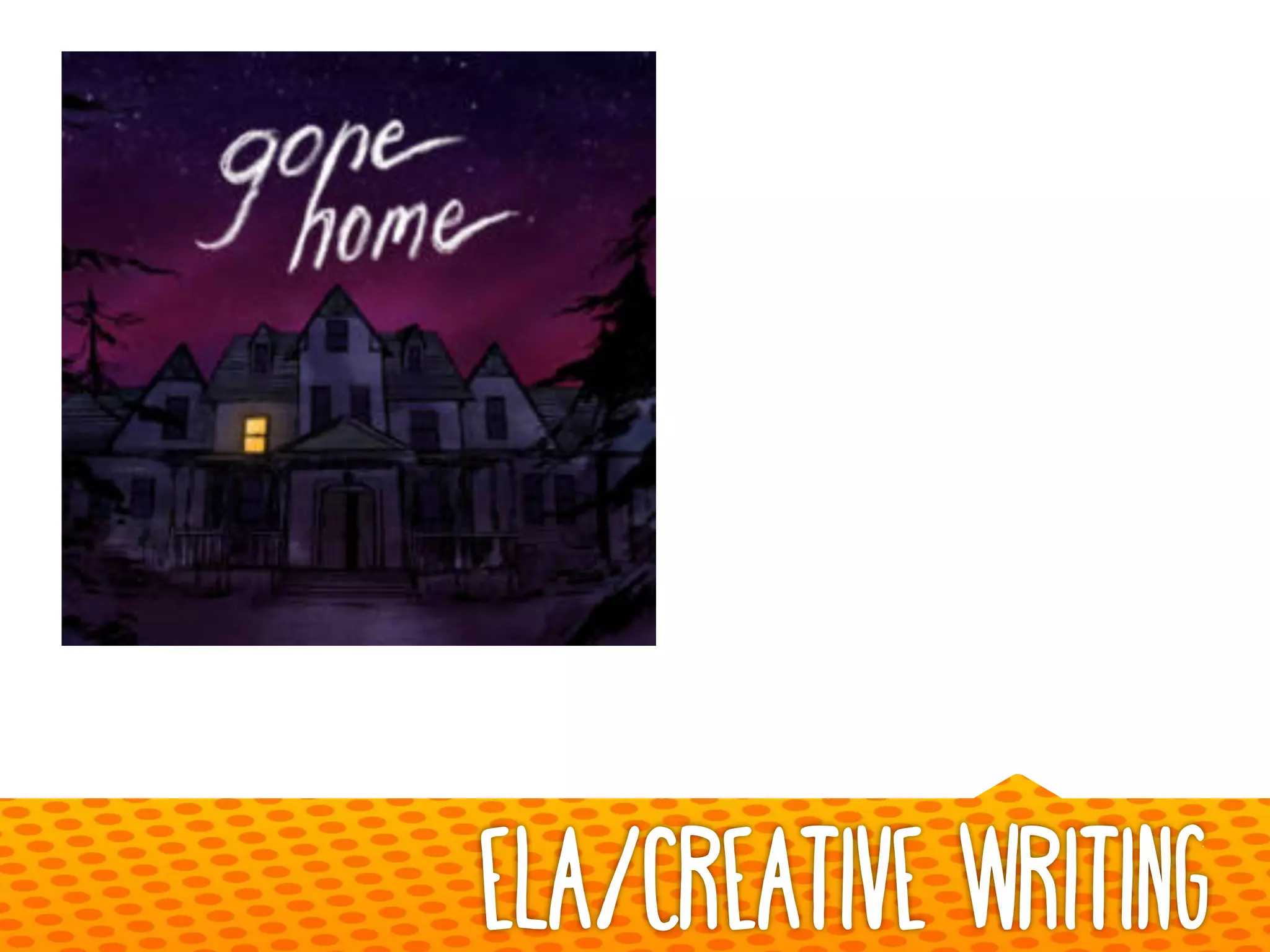 ELA/Creative WRiting
 