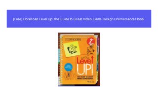 [Free] Donwload Level Up! the Guide to Great Video Game Design Unlimed acces book
 