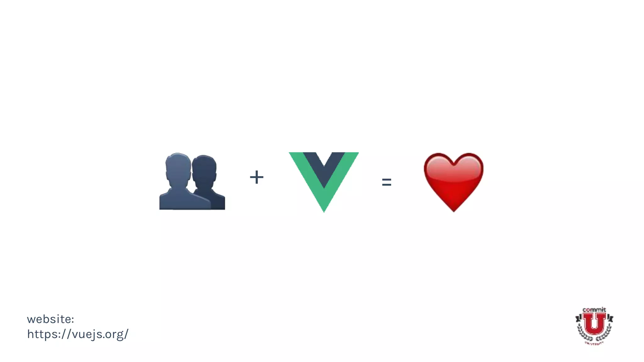 + =
website:
https://vuejs.org/
 