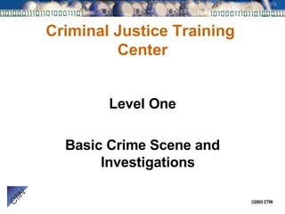 Criminal Justice Training  Center ,[object Object],[object Object]
