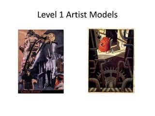 Level 1 Artist Models

 