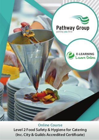 Online Course
Level 2 Food Safety & Hygiene for Catering
(Inc. City & Guilds Accredited Certificate)
 
