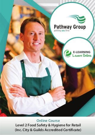 Online Course
Level 2 Food Safety & Hygiene for Retail
(Inc. City & Guilds Accredited Certificate)
 