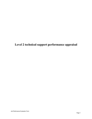 Level 2 technical support performance appraisal
Job Performance Evaluation Form
Page 1
 