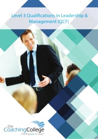 Qualification in Leadership & Management (QCF) Level 3 , The Coaching College,ILM & Pathway Group