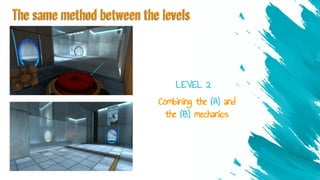 The same method between the levels
Combining the (A) and
the (B) mechanics
LEVEL 2
 