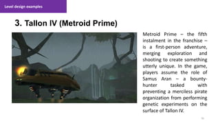 Level design and devlopment part 1 introduction to level design | PPTX