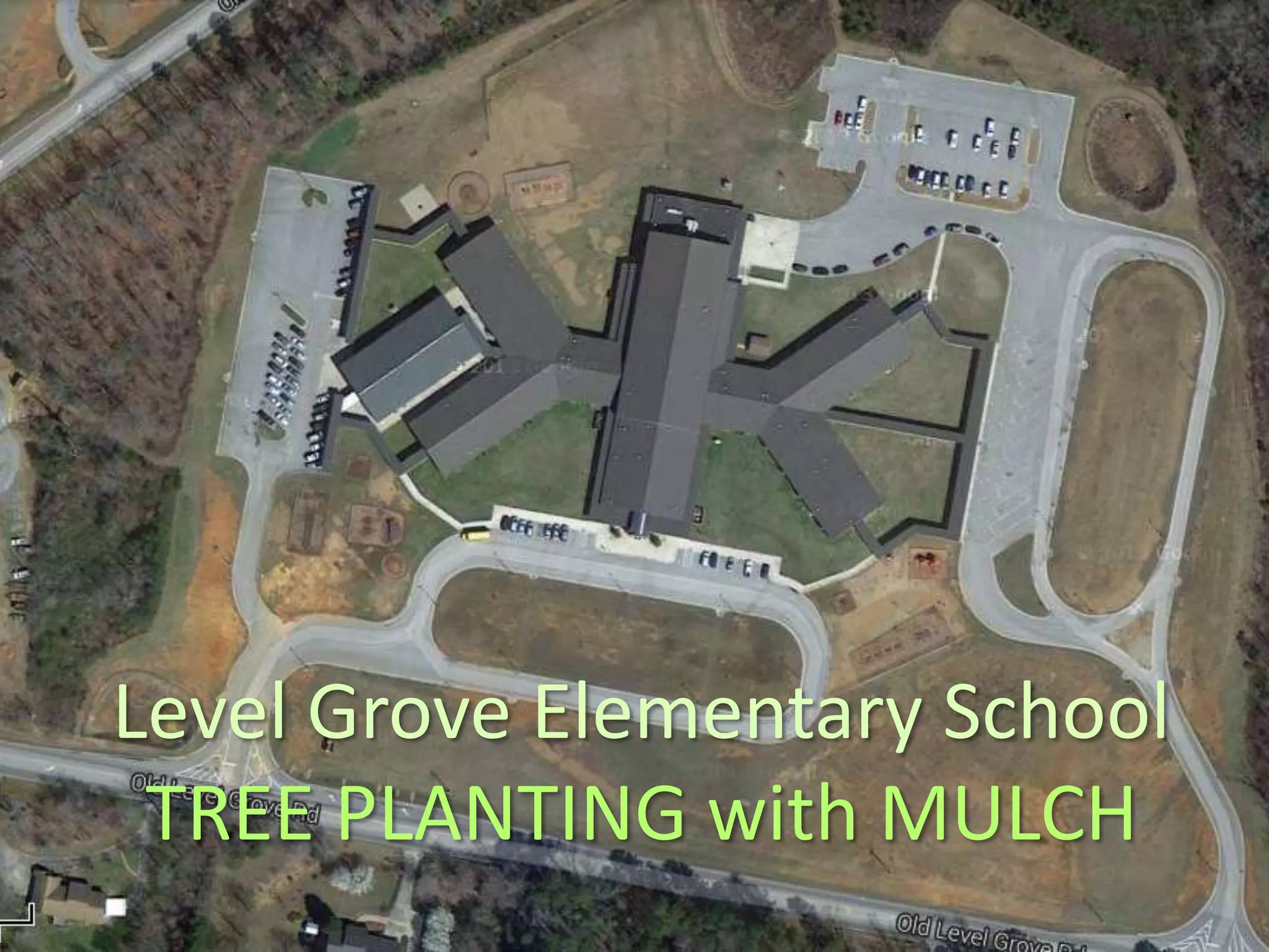 Level Grove Elementary Tree and Mulch Zones 2014 PPT