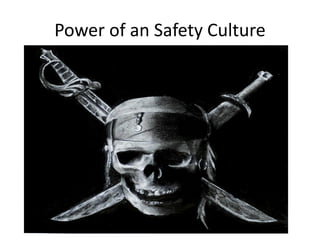 Power of an Safety Culture
 
