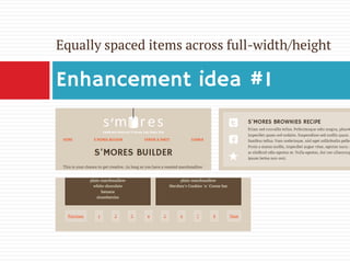 Equally spaced items across full-width/height 
Enhancement idea #1  