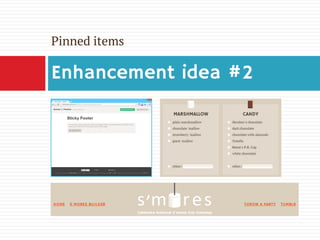 Pinned items 
Enhancement idea #2  