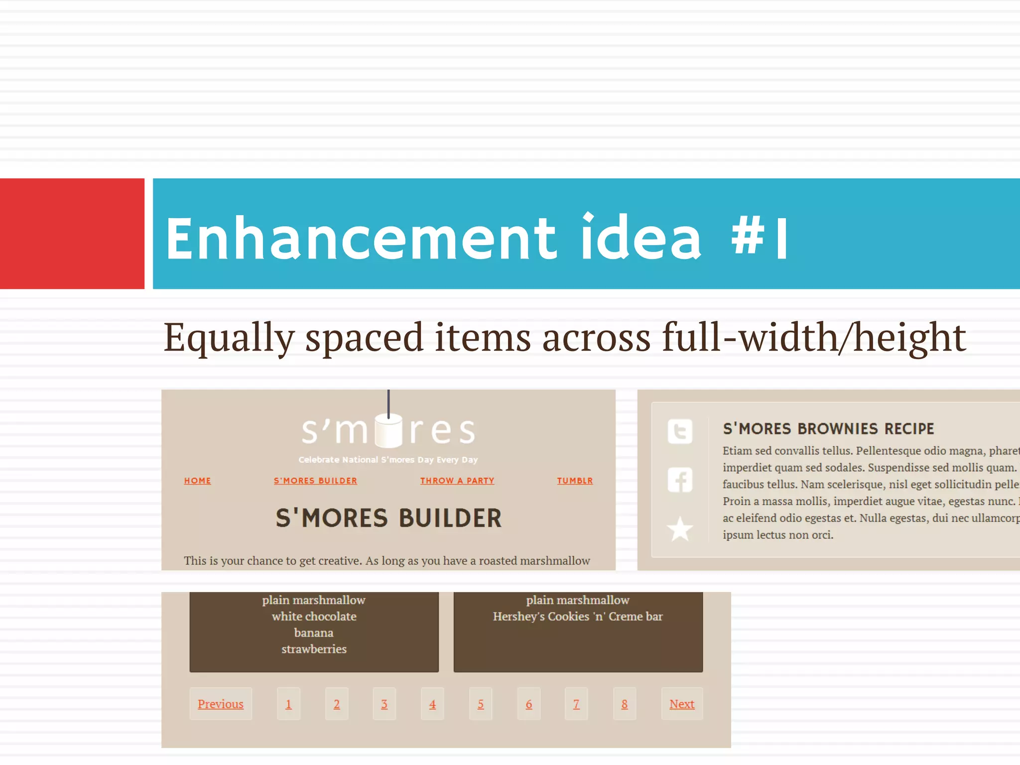 Equally spaced items across full-width/height
Enhancement idea #1
 