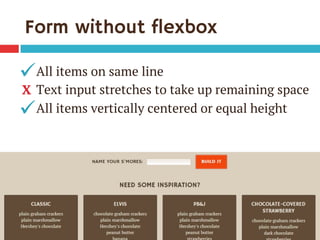 Form without flexbox
All items on same line
Text input stretches to take up remaining space
All items vertically centered ...