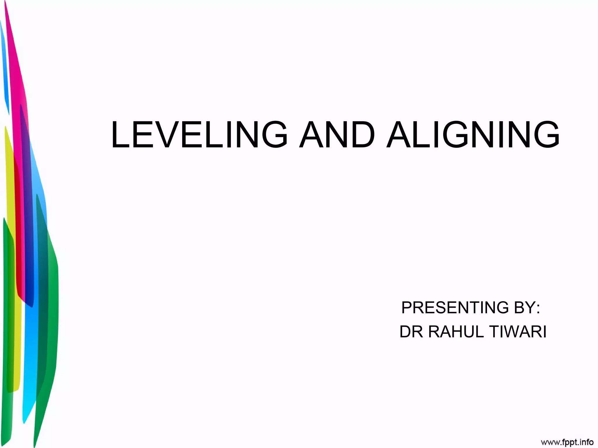 Leveling and aligning | PPT