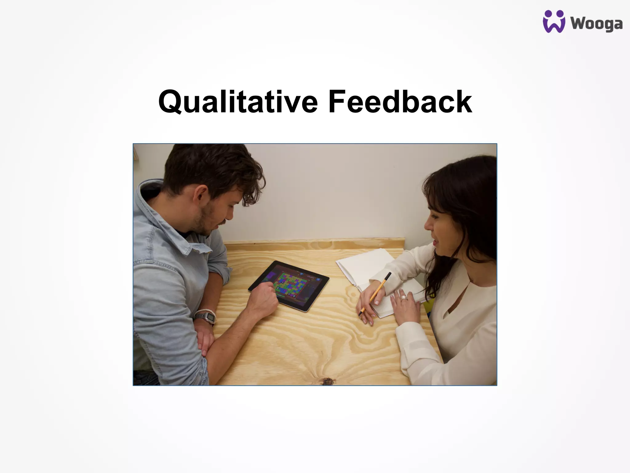 Qualitative Feedback
 