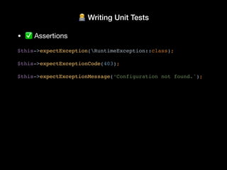 🧑💻 Writing Unit Tests
• Mocking
- Built-in Mock Objects
- Prophecy
- Mockery
 