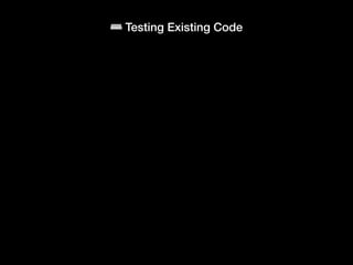 ⌨ Testing Existing Code
• ⚠ Problematic Patterns
- Long and complex functions
 