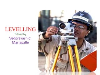 LEVELLING
Edited by
Vedprakash C.
Marlapalle
 