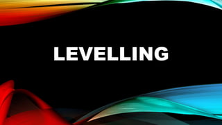 Levelling | PPTX