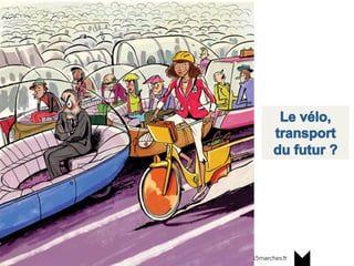 www.15marches.fr
Un changement de paradigme ?
 
