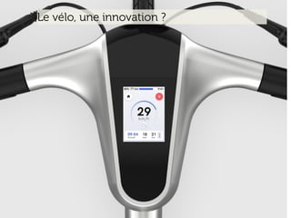 www.15marches.fr
Le vélo, une innovation ?
 