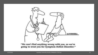 6/15/2023 Kandahar University, faculty of Medicine, 3rd class 25
 