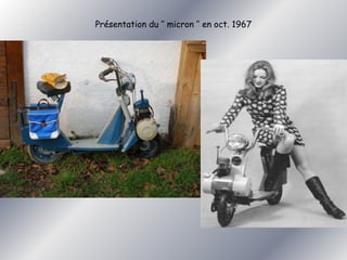 Présentation du ‘’ micron ’’ en oct. 1967 
 