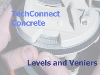 Levels and Veniers TechConnect Concrete 