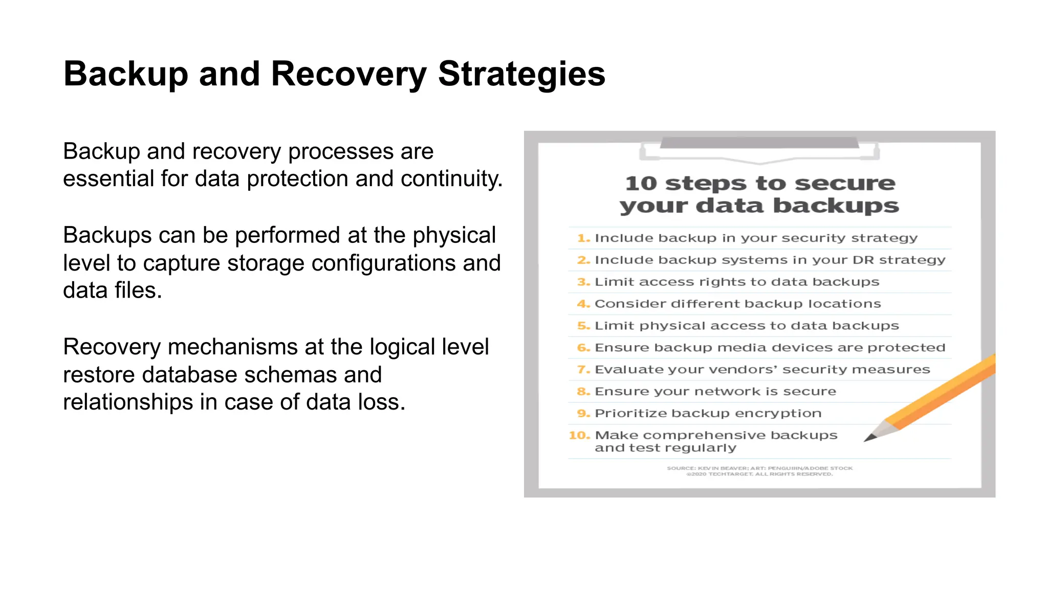 Backup and Recovery Strategies
Backup and recovery processes are
essential for data protection and continuity.
Backups can be performed at the physical
level to capture storage configurations and
data files.
Recovery mechanisms at the logical level
restore database schemas and
relationships in case of data loss.
 