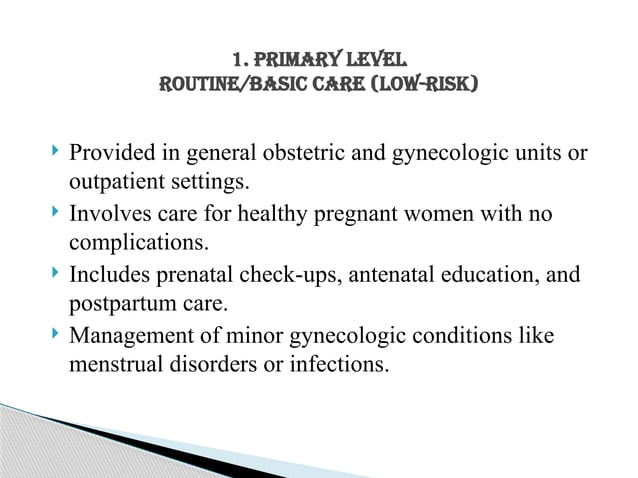 Level Bsc LEVELS OF CARE IN OBG NURSING FOR BASIC BSC NURSING STUDENTS | PPTX