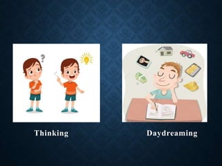 Thinking Daydreaming
 