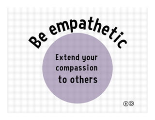 Do unto others
as they would
like to have you
do unto them.
The Platinum Rule
Photo : GSPC
 