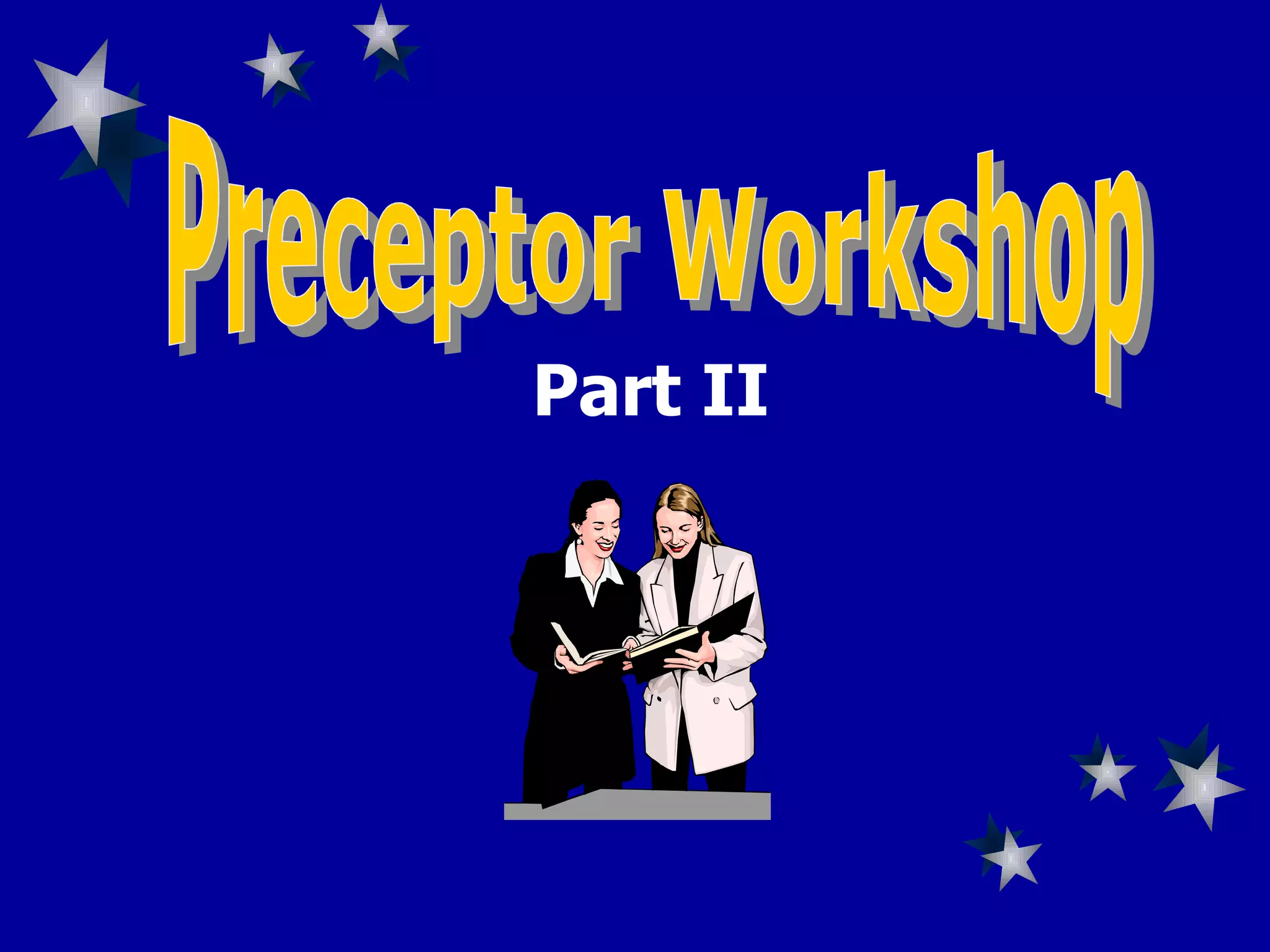 Part II Preceptor Workshop 