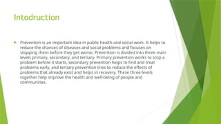 Levels of Prevention- Primary, Secondary and tertiary prevention..pptx