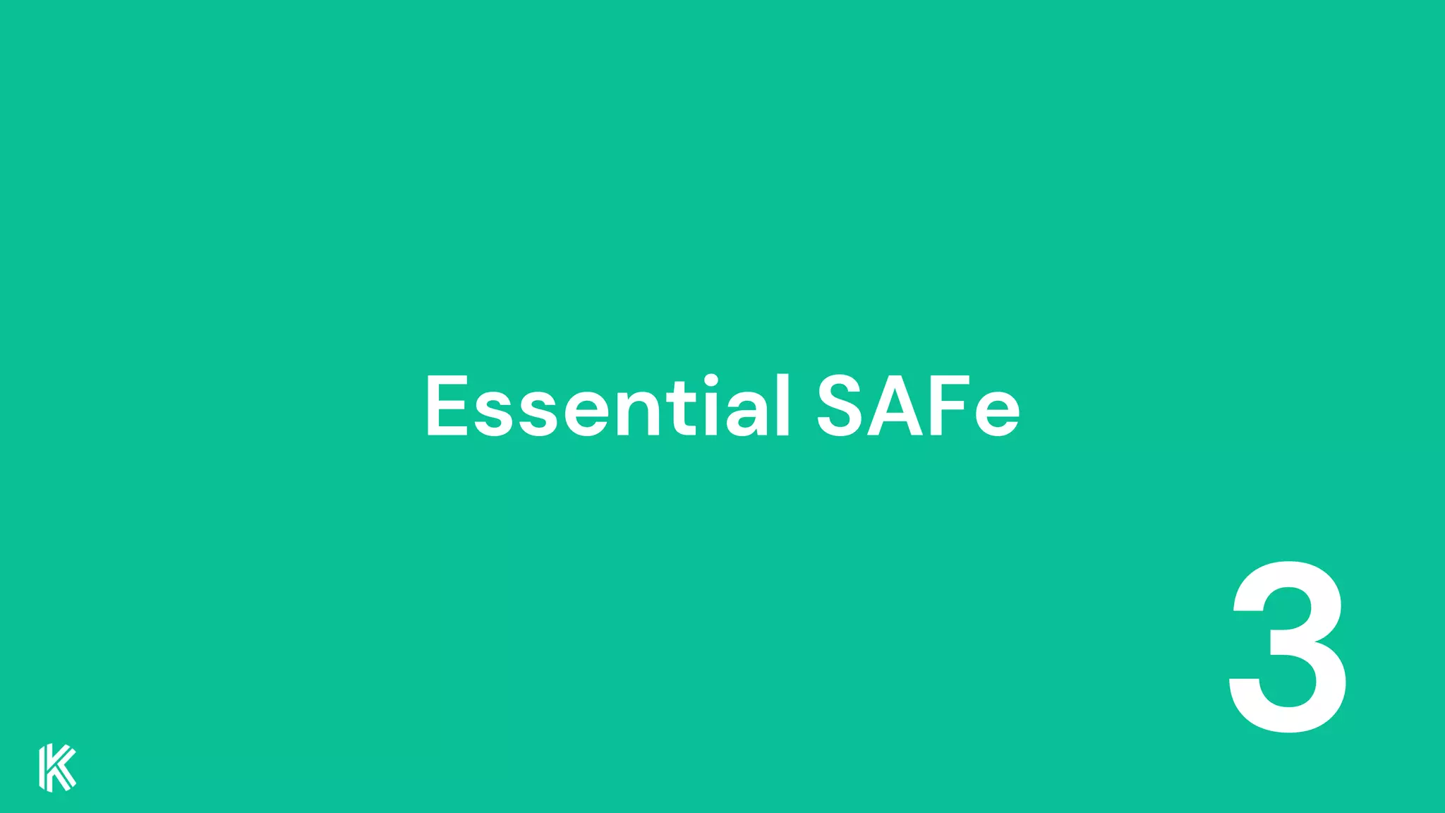 Essential SAFe
3
 