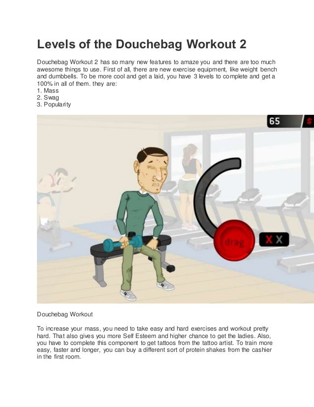 Levels of the douchebag workout