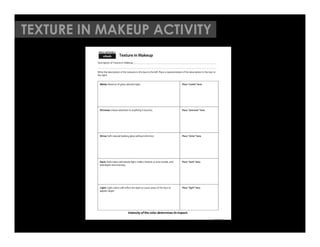 TEXTURE IN MAKEUP ACTIVITY
 