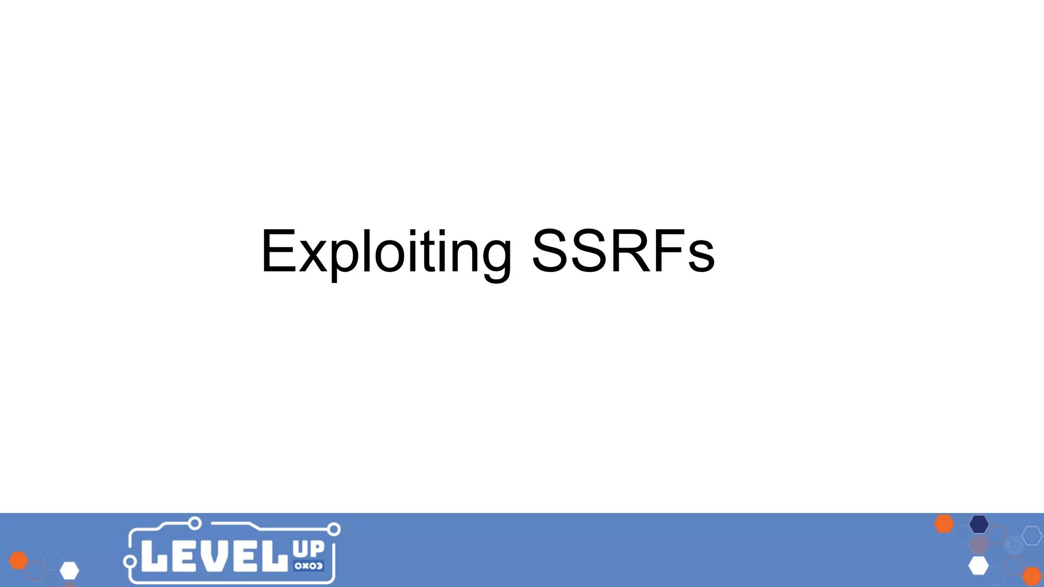 Exploiting SSRFs 