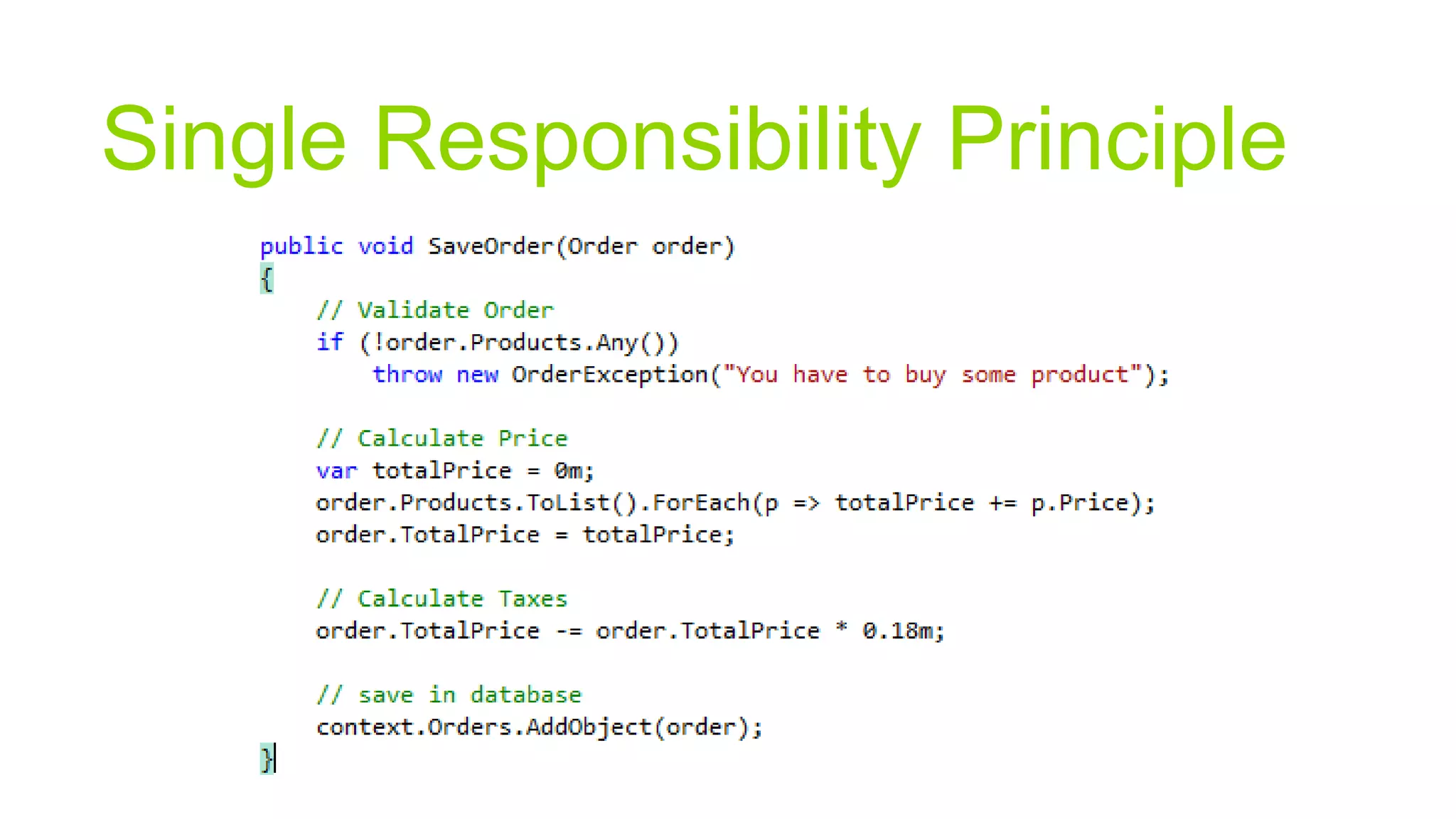 Single Responsibility Principle
 