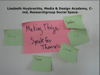 Liesbeth Huybrechts, Media & Design Academy, C-md, Researchgroup Social Space 
