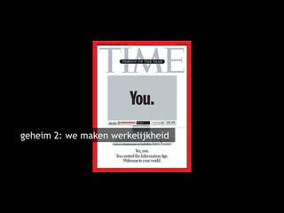 geheim 2: we maken werkelijkheid 