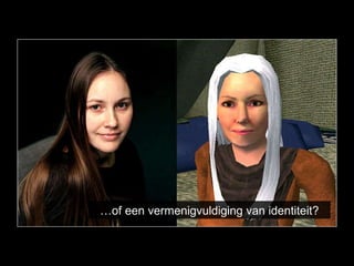 … of een vermenigvuldiging van identiteit? 