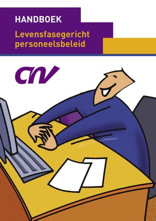 HANDBOEK
Levensfasegericht
personeelsbeleid
 