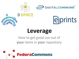 Leverage How to get good use out of  your  items in  your  repository 