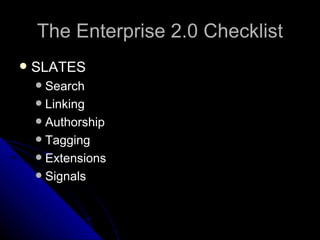 The Enterprise 2.0 Checklist SLATES Search Linking Authorship Tagging Extensions Signals 